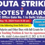 DUTA Strike & Protest March from VC Office, Gate No.1 to Delhi Vidhan Sabha on May 10th 2024 (Friday) from 9:30 am.